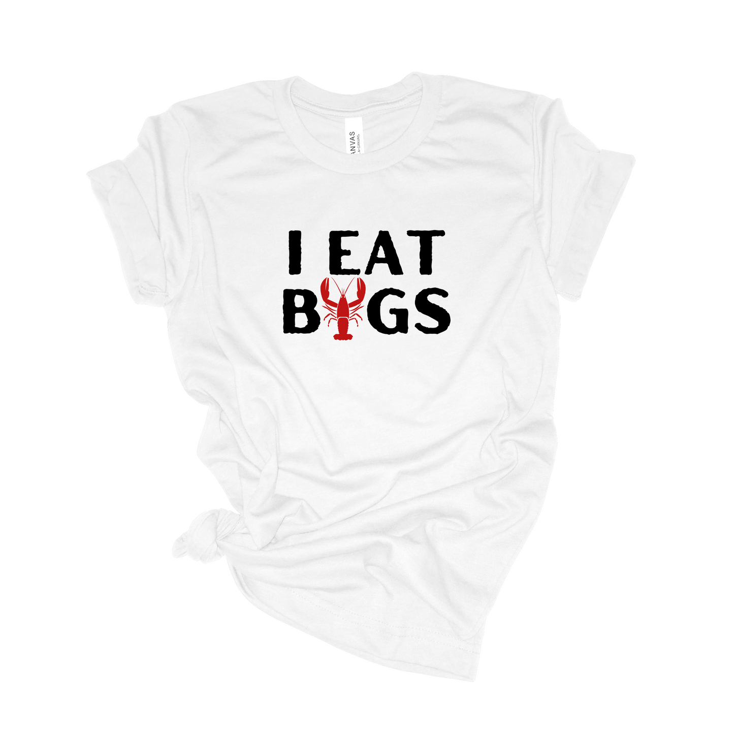 I EAT BUGS T-Shirt
