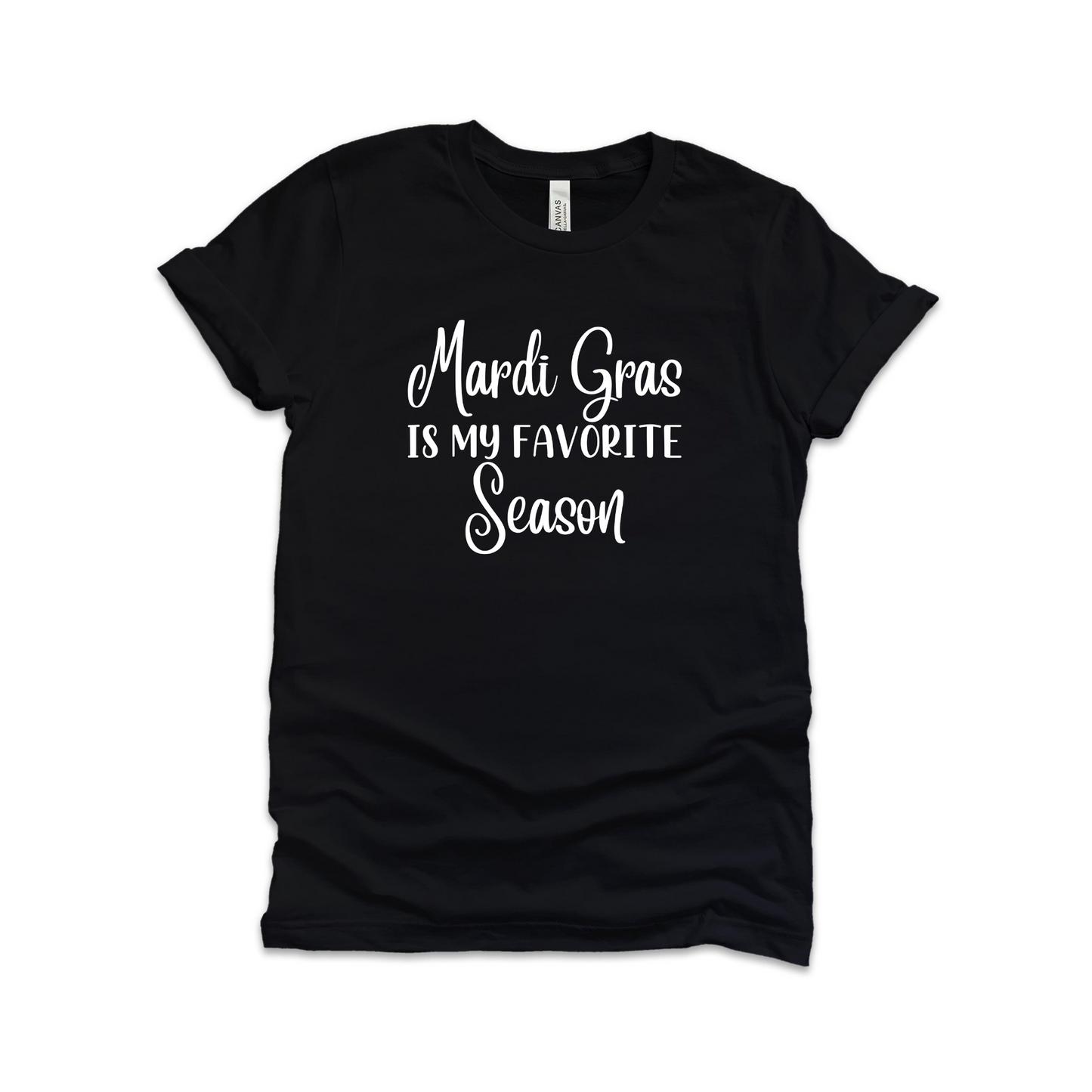 Black t-shirt with white print that says Mardi Gras is my favorite season. Black tshirt with white writing on white background.