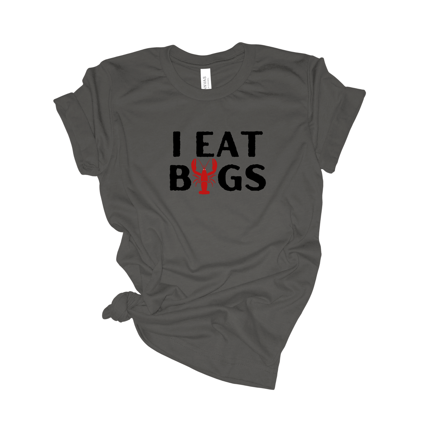 I EAT BUGS T-Shirt