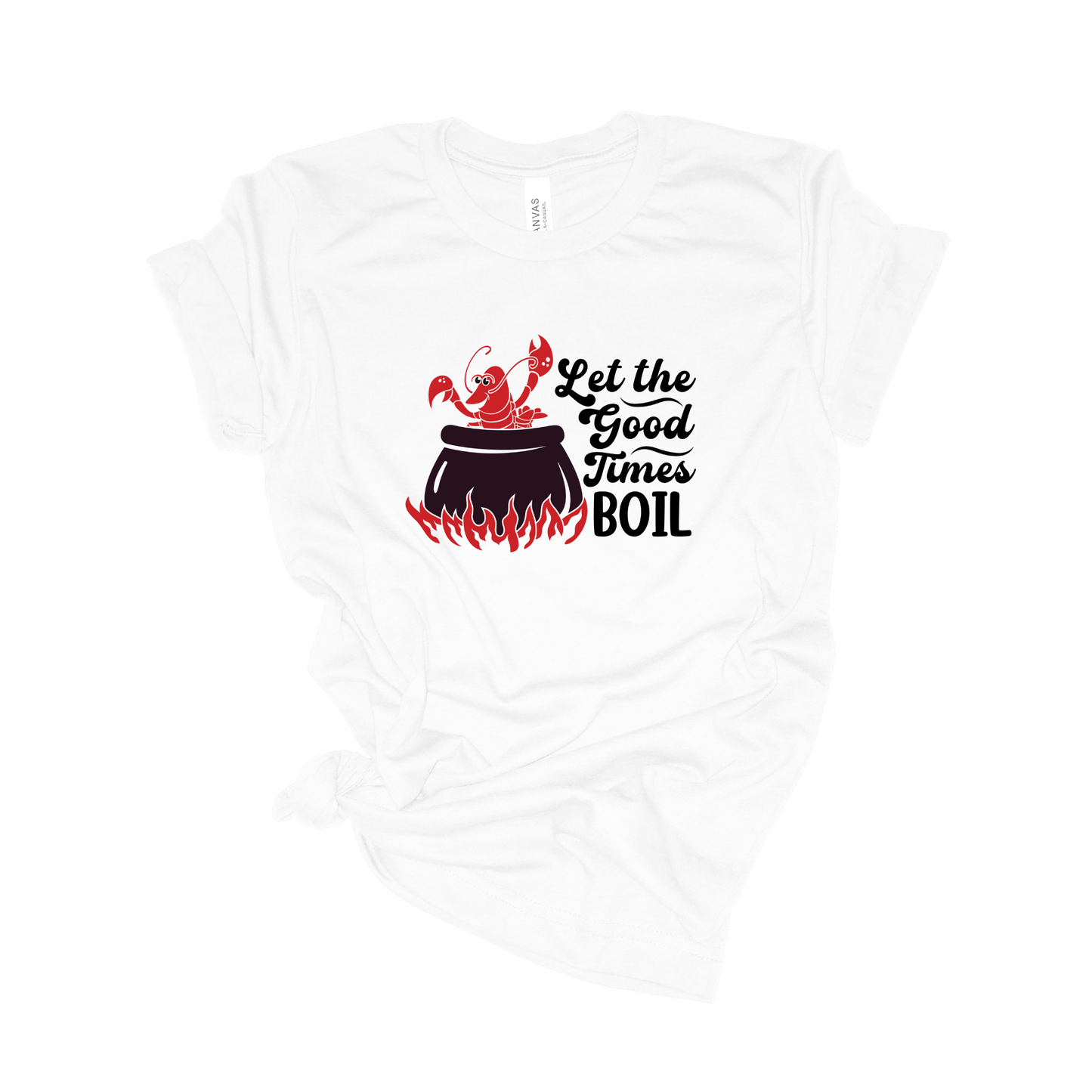 Let the Good Times BOIL - Crawfish Boil Tee - Unisex T-Shirt - White or Silver (Grey)